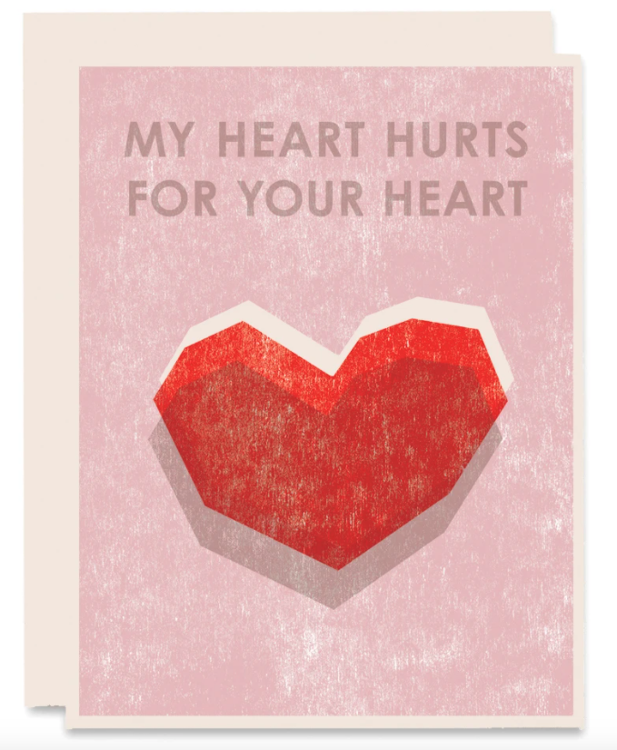 My Heart Hurts For Your Heart Card