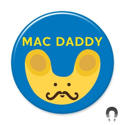 Mac Daddy Magnet