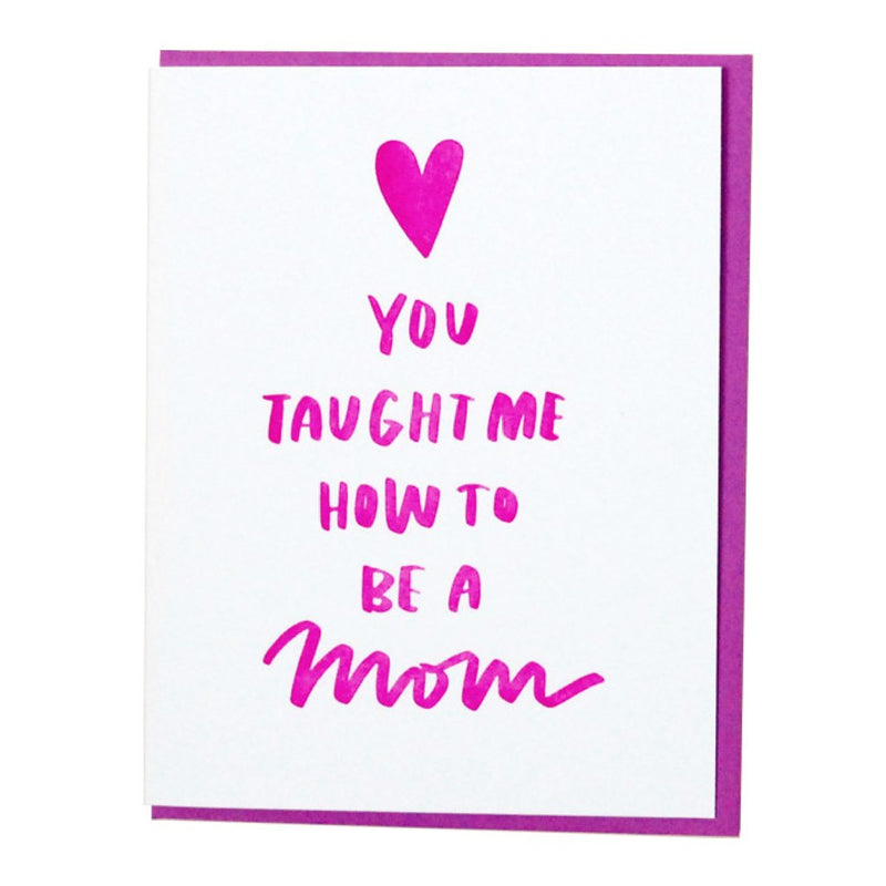 Taught Me Mother's Day Card