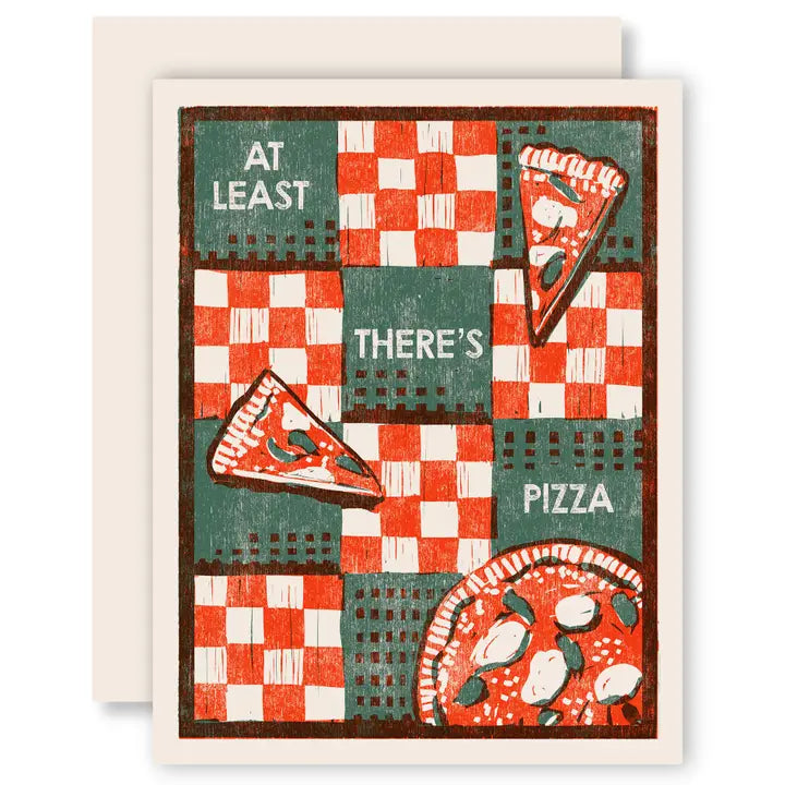 At Least There's Pizza Encouragement Card