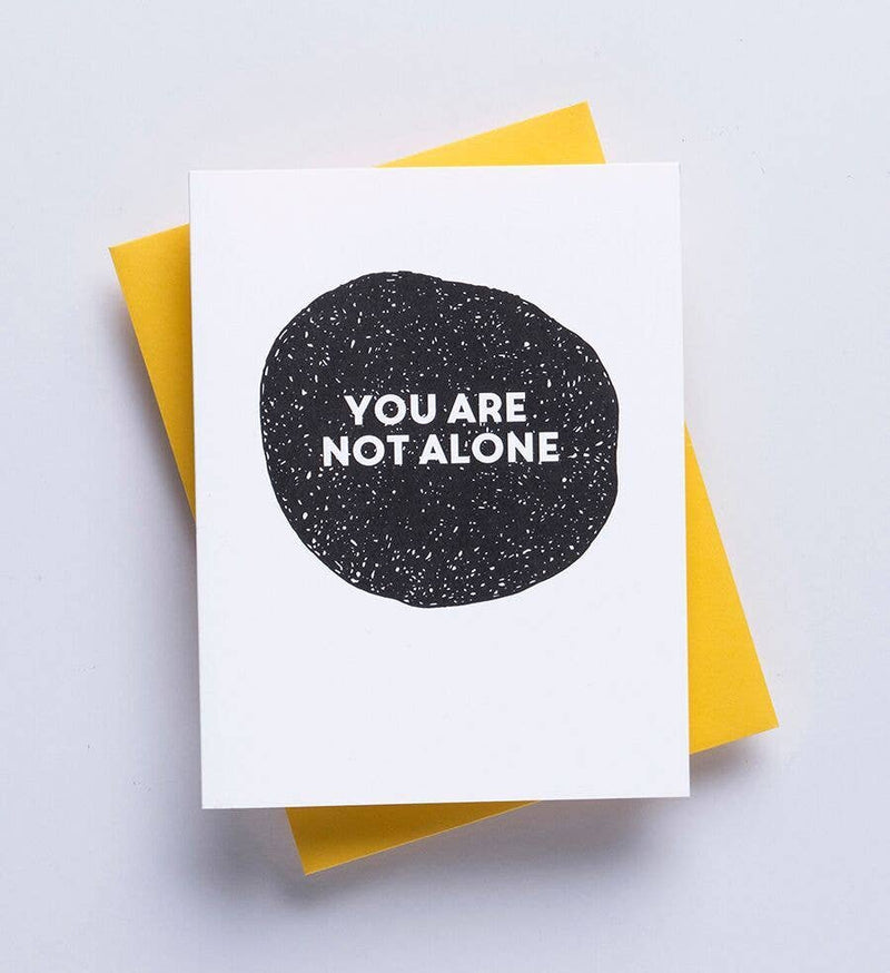 You Are Not Alone Card