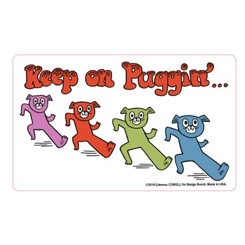 Keep On Puggin' Sticker