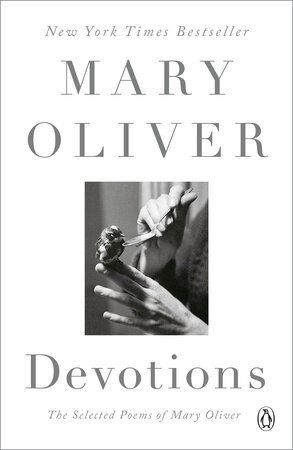 Devotions: The Selected Poems of Mary Oliver Paperback