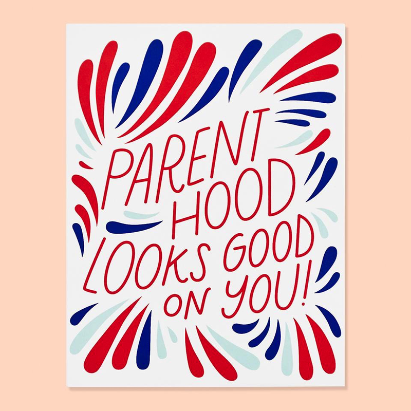 Parenthood Looks Good on You Card