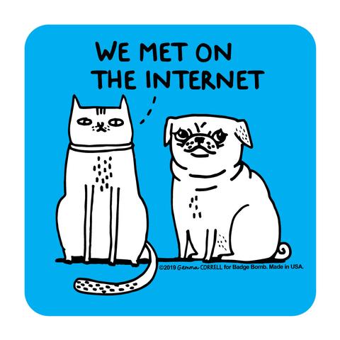 We Met On The Internet Big Sticker