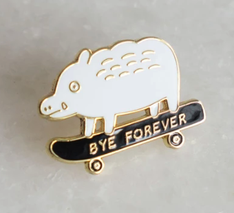 Bye Forever (Boar on Skateboard) Enamel Pin