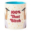 100% That Bitch Mug