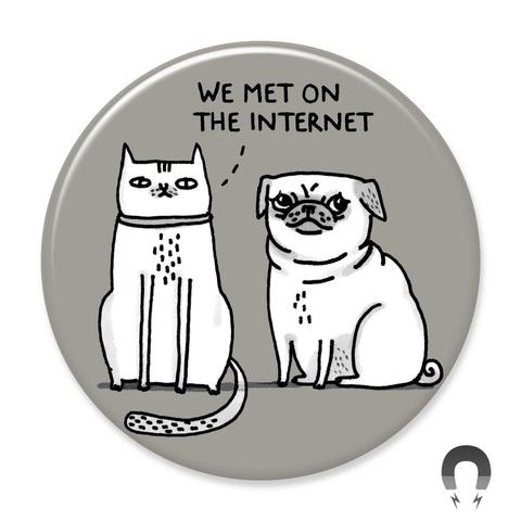 We Met On The Internet Magnet
