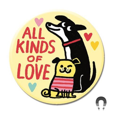 All Kinds Of Love Magnet