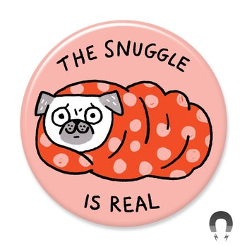 The Snuggle is Real Pug Magnet