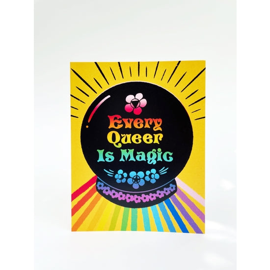 Every Queer Is Magic Greeting Card