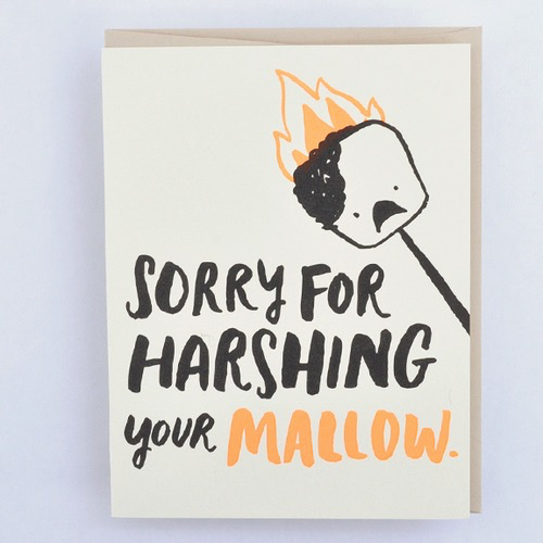 Sorry For Harshing You Mallow Card