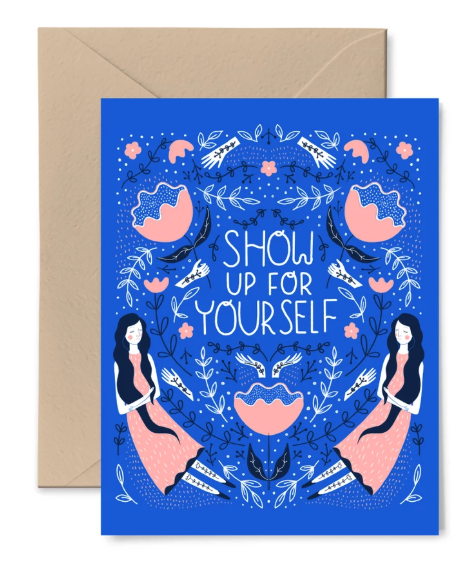 Show Up For Yourself Card