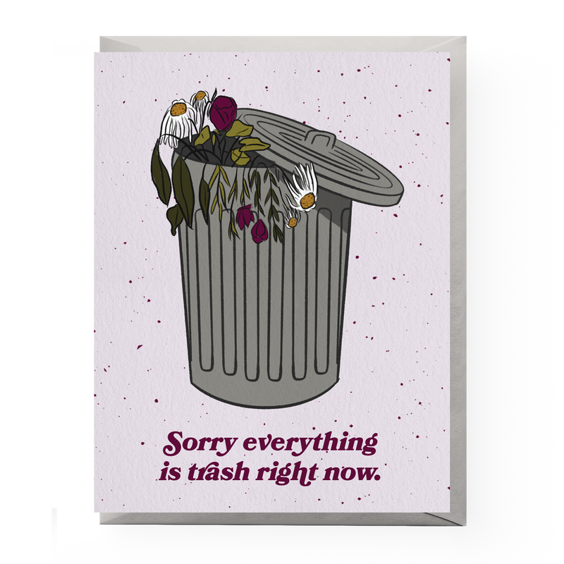 Everything Is Trash Card