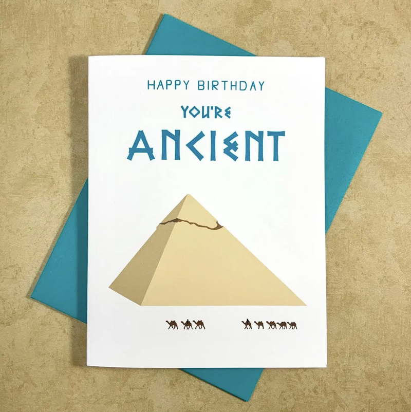 Happy Birthday - You're Ancient Pyramid Card