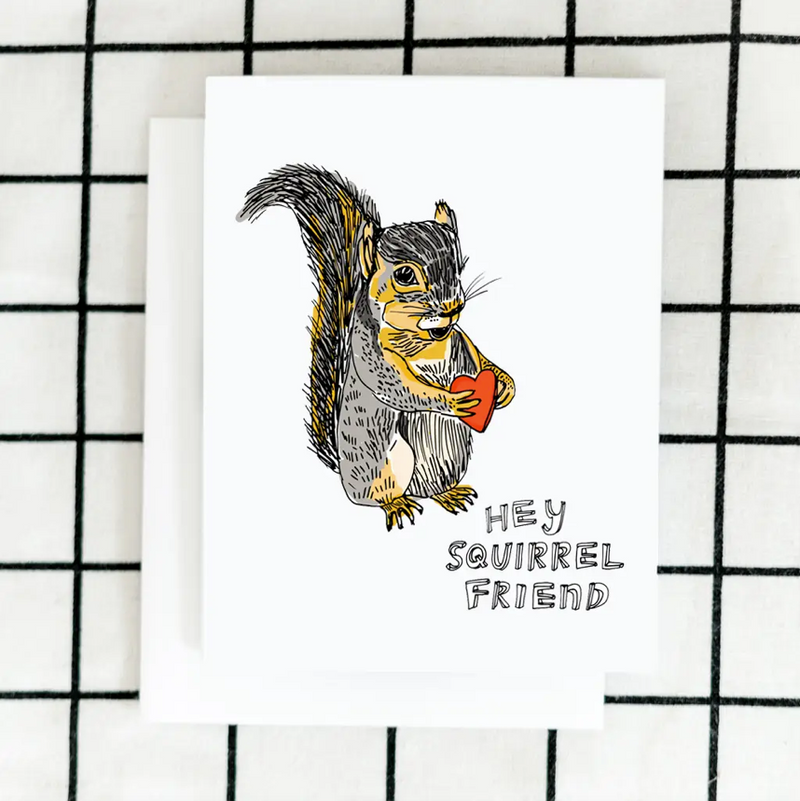 Hey Squirrel Friend Card