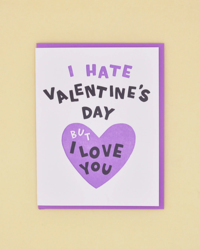 I Hate Valentine's Day Card