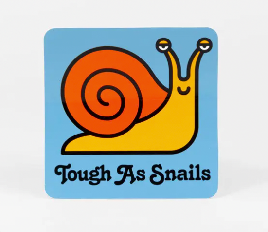 Leigh McKolay Design - Tough as Snails Sticker
