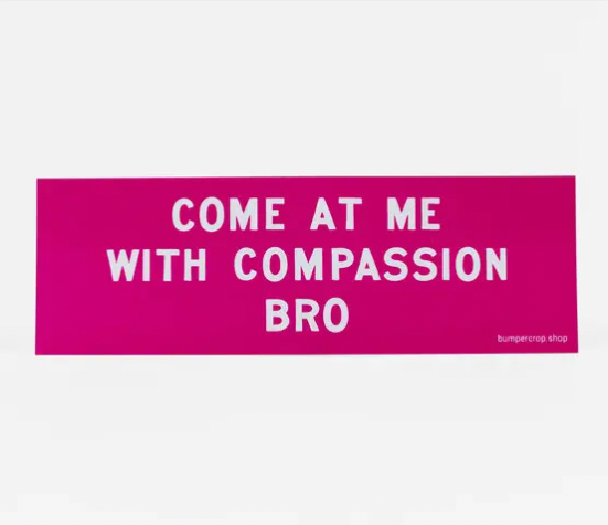 Bumper Crop - Compassion Bro Sticker