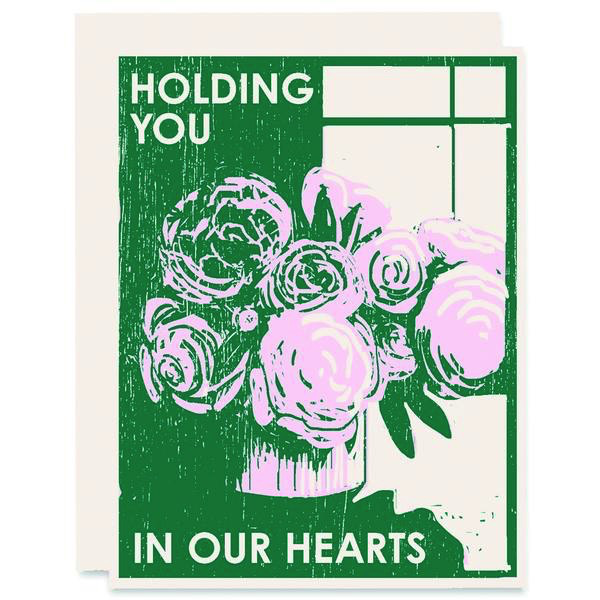 Holding You In Our Hearts Card