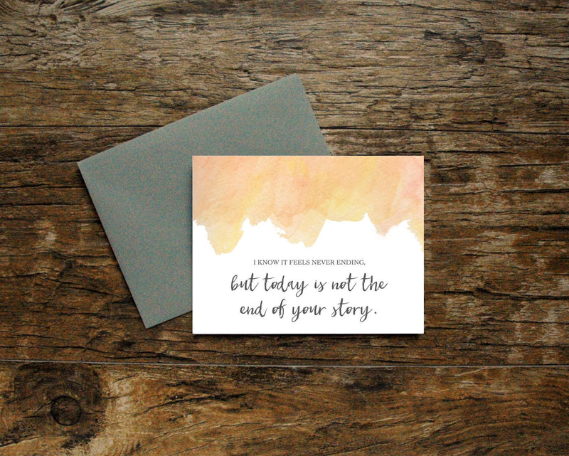 Today Is Not The End Of Your Story Card