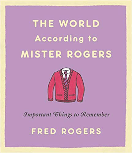 The World According to Mr. Rogers