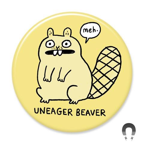 Uneager Beaver Magnet