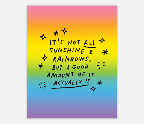 Adam J. Kurtz - Sunshine & Rainbows Print (8x10)
