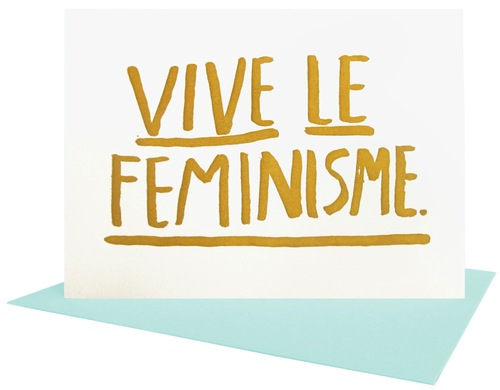 Vive Le Feminisme Card