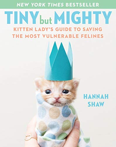 Tiny But Mighty - Hannah Shaw