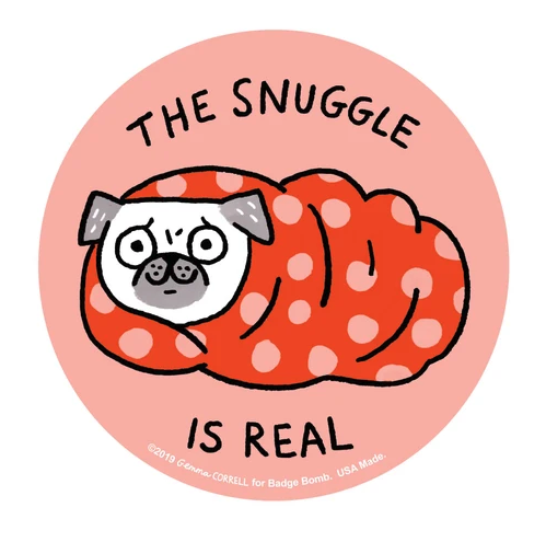 Snuggle is Real Pug Sticker