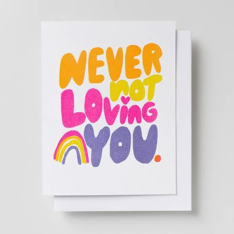 Never Not Loving You Card