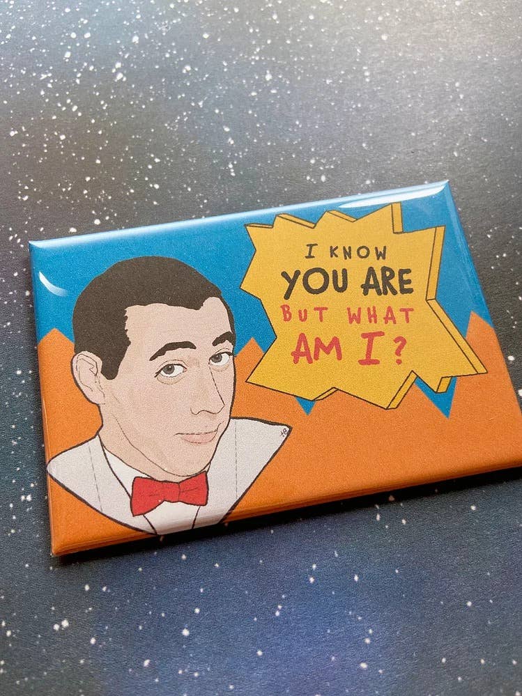 But What Am I? Pee Wee Herman Magnet