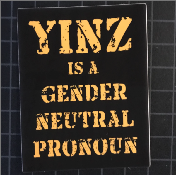 Yinz Is a Gener Neutral Pronoun Sticker