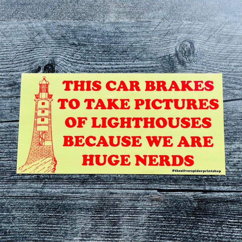 Brakes for Pictures of Lighthouses Bumper Sticker