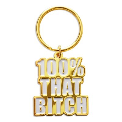 100% That Bitch Keychain