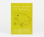 Hiller Goodspeed - Make Friends With Animals Postcard